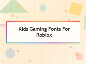 Top Free Gaming Fonts for Kids on Roblox